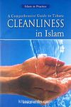 Cleanliness in Islam & A Comprehensive Guide to Tahara