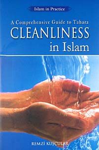 Cleanliness in Islam & A Comprehensive Guide to Tahara