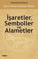İşaretler, Semboller ve Alametler & Maji ve Ruhsal Semboller Rehberi