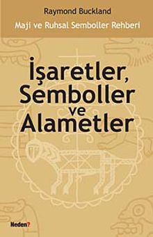 İşaretler, Semboller ve Alametler & Maji ve Ruhsal Semboller Rehberi
