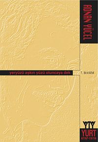 Yeryüzü Aşkın Yüzü Oluncaya Dek