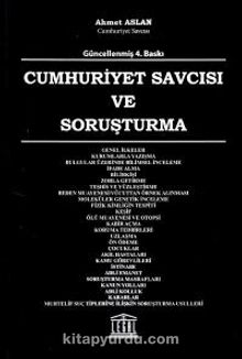 Cumhuriyet Savcısı ve Soruşturma - Ahmet Aslan