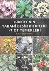 T&uuml;rkiye'nin Yabani Besin Bitkileri ve Ot Yemekleri