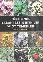 Türkiye'nin Yabani Besin Bitkileri ve Ot Yemekleri