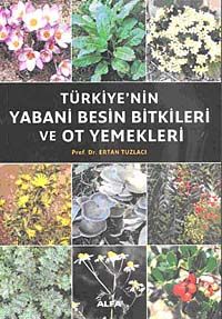 Türkiye'nin Yabani Besin Bitkileri ve Ot Yemekleri