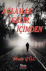 Ağlamak Gelir İçimden