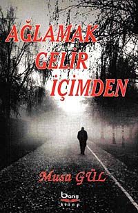 Ağlamak Gelir İçimden