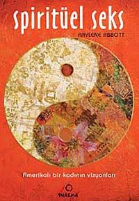 Spiritüel Seks & Amerikalı Bir Kadının Vizyonları