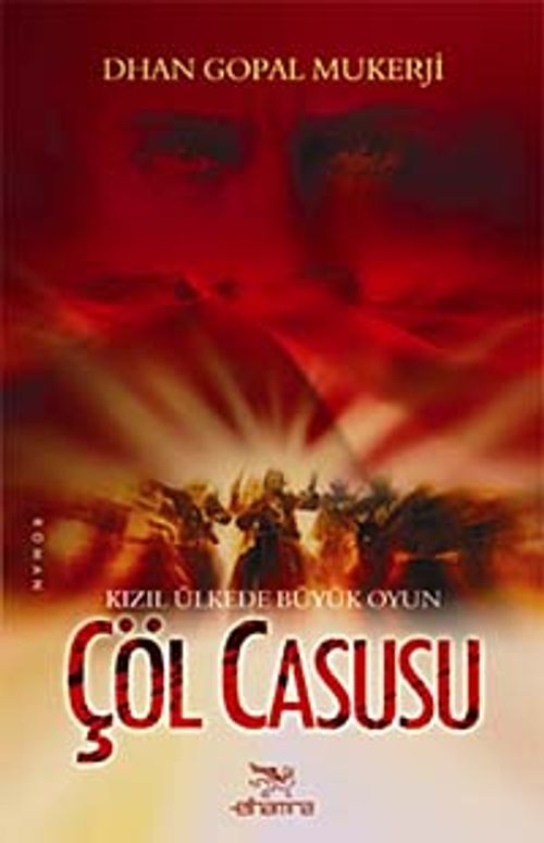 Çöl Casusu & Kızıl Ülkede Büyük Oyun