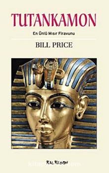 Tutankamon & En Ünlü Mısır Firavunu - Bill Price