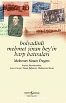 Bolvadinli Mehmet Sinan Bey'in Harp Hatıraları / Mehmet Sinan Özgen
