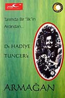 Dr. Hadiye Tuncer'e Armağan / Tarımda Bir İlk'in Ardından.. / 10-D-13