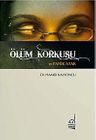 Ölüm Korkusu ve Panik Atak
