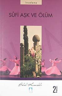 Sufi Aşk ve Ölüm