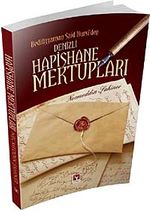 Bediüzzaman Said Nursi'den Denizli Hapishane Mektupları