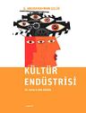 Kültür Endüstrisi &amp; Üç Yanlış Bir Doğru