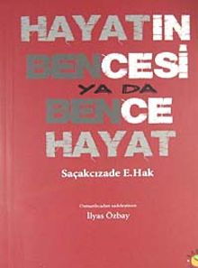 Hayatın Bencesi ya da Bence Hayat