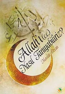 Allah'ı (c.c.) Nasıl Tanıyabiliriz?