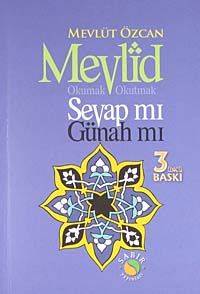 Mevlid Okumak Okutmak Sevap mı Günah mı?