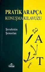 Pratik Arapça Konuşma Kılavuzu