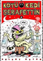 Kötü Kedi Şerafettin 5