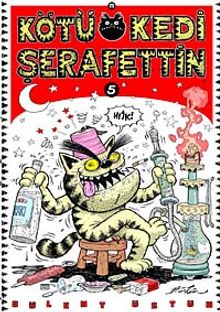 Kötü Kedi Şerafettin 5 - Bülent Üstün