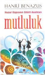 Mutluluk & Huzur Kapısının Sihirli Anahtarı