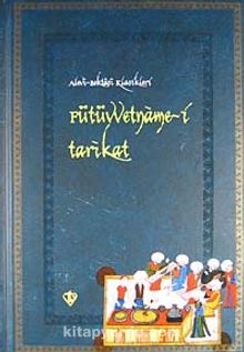 Fütüvvetname-i Tarikat - Bilinmeyen Yazar