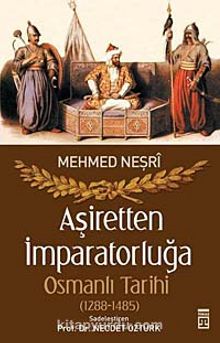 Aşiretten İmparatorluğa Osmanlı Tarihi (1288-1485)