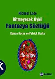 Bitmeyecek Öykü - Fantazya Sözlüğü