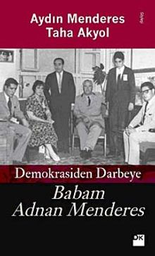 Demokrasiden Darbeye Babam Adnan Menderes