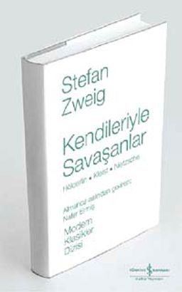 Kendileriyle Savaşanlar Hölderlin - Kleist - Nietzsche (Ciltli)