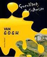 Çocuklara Ressamlar: Van Gogh