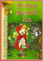 Kırmızı Başlıklı Kız & Bir Varmış Bir Yokmuş
