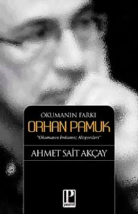 Okumanın Farkı Orhan Pamuk & Okumanın İmkansız Alegorileri