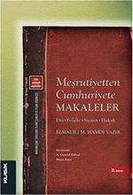 Meşrutiyetten Cumhuriyete Makaleler & Din - Felsefe - Siyaset - Hukuk