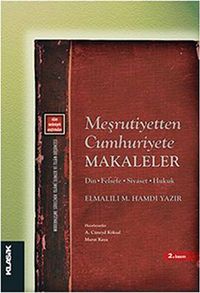 Meşrutiyetten Cumhuriyete Makaleler & Din - Felsefe - Siyaset - Hukuk