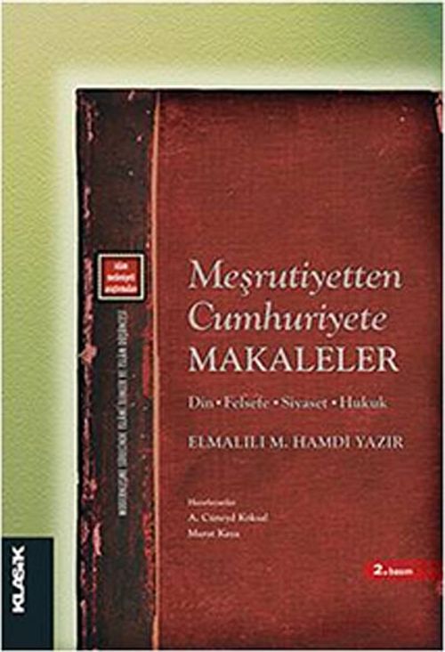 Meşrutiyetten Cumhuriyete Makaleler & Din - Felsefe - Siyaset - Hukuk
