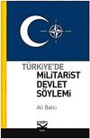 T&uuml;rkiye'de Militarist Devlet S&ouml;ylemi