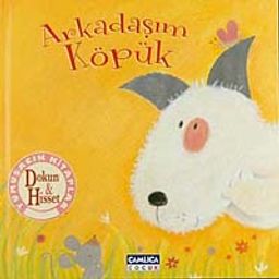 Arkadaşım Köpük / Dokun Hisset