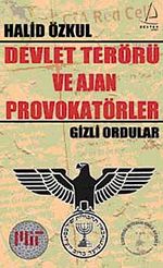 Devlet Terörü ve Ajan Provokatörler  - Gizli Ordular