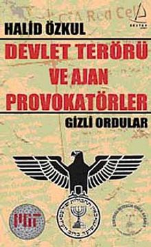 Devlet Terörü ve Ajan Provokatörler  - Gizli Ordular