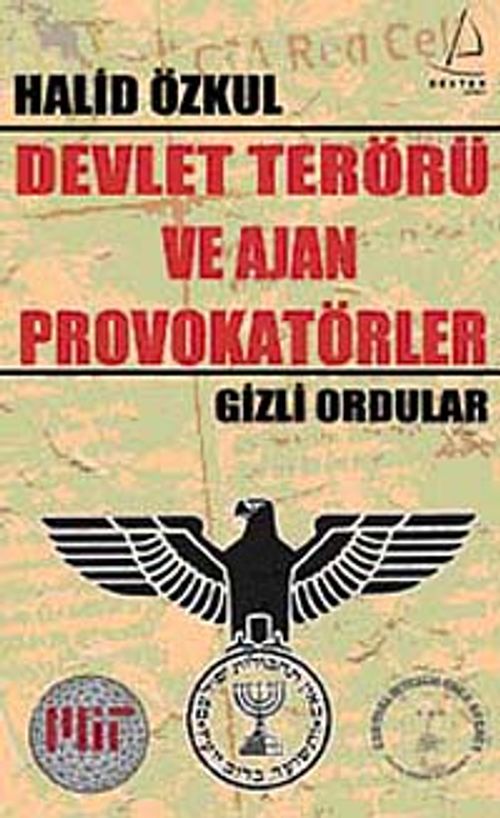 Devlet Terörü ve Ajan Provokatörler  - Gizli Ordular