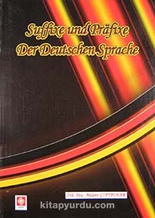 Suffixe und Prafixe Der Deutschen Sprache - Bülent Çiftpınar