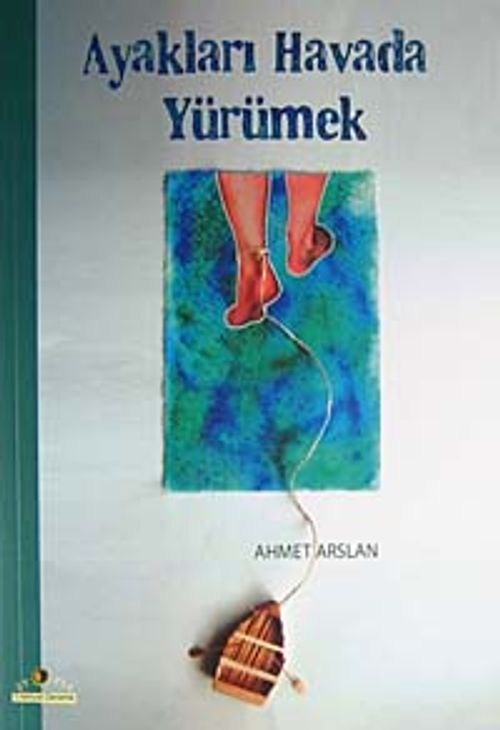Ayakları Havada Yürümek