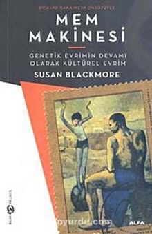 Mem Makinesi & Genetik Evrimin Devamı Olarak Kültürel Evrim - Susan Blackmore