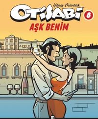 Otisabi 8 / Aşk Benim