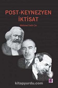 Post-Keynezyen İktisat - Mehmet Fatih Cin