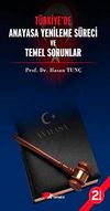 T&uuml;rkiye'de Anayasa Yenileme S&uuml;reci ve Temel Sorunlar