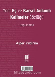 Yeni Eş ve Karşıt Anlamlı Kelimeler Sözlüğü - Alper Yıldırım
